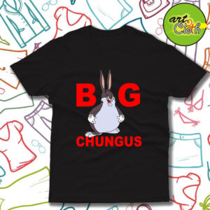 Fat Bunny Big Chungus T Shirt