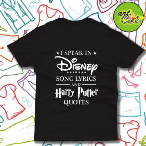 I Speak in Disney Song and Harry Potter T Shirt