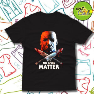 No Lives Matter Mike T Shirt