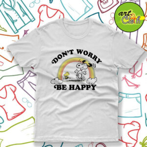 Snoopy Dont Worry Be Happy T Shirt