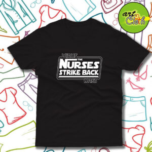 Virus the Nurses Strike Back Wars T Shirt
