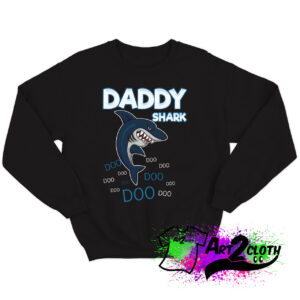 DADDY SHARK DOO DOO Sweatshirt