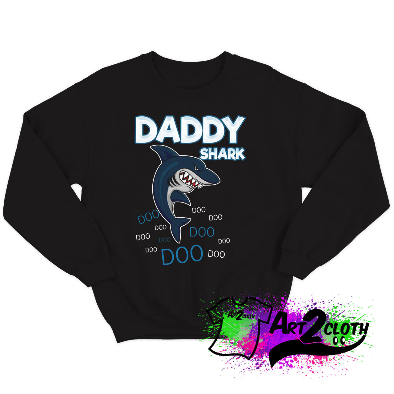 DADDY SHARK DOO DOO Sweatshirt