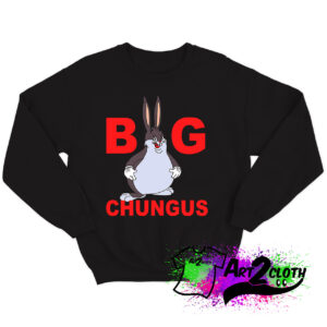 Fat Bunny Big Chungus Sweatshirt