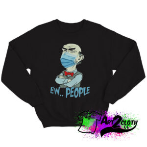Jeff Dunham face mask EW people Covid 19 Sweatshirt