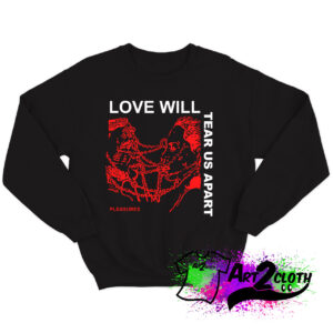 Love Will Tear Us Apart TB Sweatshirt