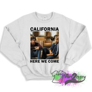 OC California Here We Come Sweatshirt 