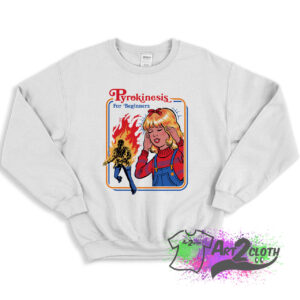 Pyrokinesis for Beginners Psychedelic Sweatshirt 