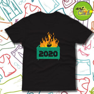 2020 Dumpster Fire Funny T Shirt