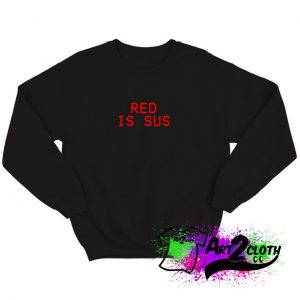 AMONG US GAME Red Is Sus Imposter Game Sweatshirt