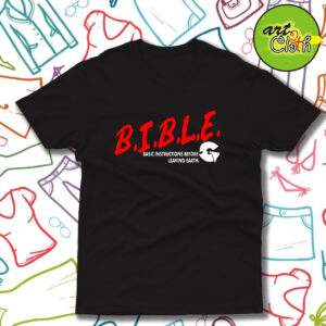 B.I.B.L.E. Funny T Shirt
