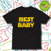 Best Baby in the Galaxy Funny T Shirt