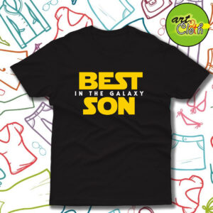 Best Son in the Galaxy Funny T Shirt