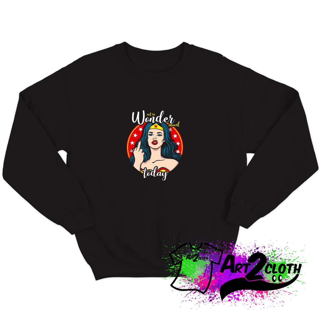 Not in wonder mood Sweatshirt