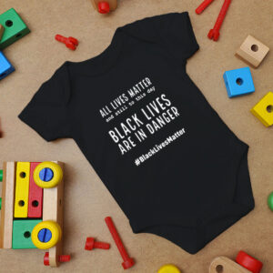 Black Lives Matter And Still To This Day Baby Onesie