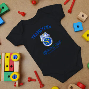 Teamsters Proud To Be Union Baby Onesie
