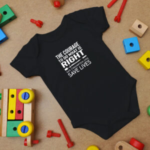 The Courage To Do What Is Right For Drug Users Baby Onesie