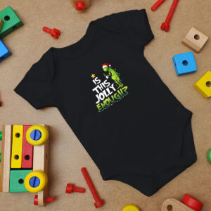 The Grinch Is Jolly Enough Christmas Baby Onesie