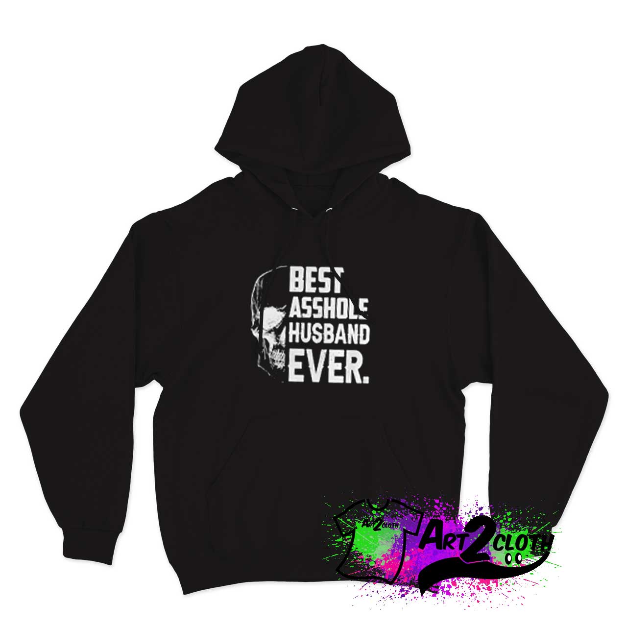 Best Asshole Husband Ever Skull Hoodie
