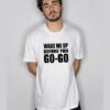 Wake Me Up Before You Go Go Wham T Shirt