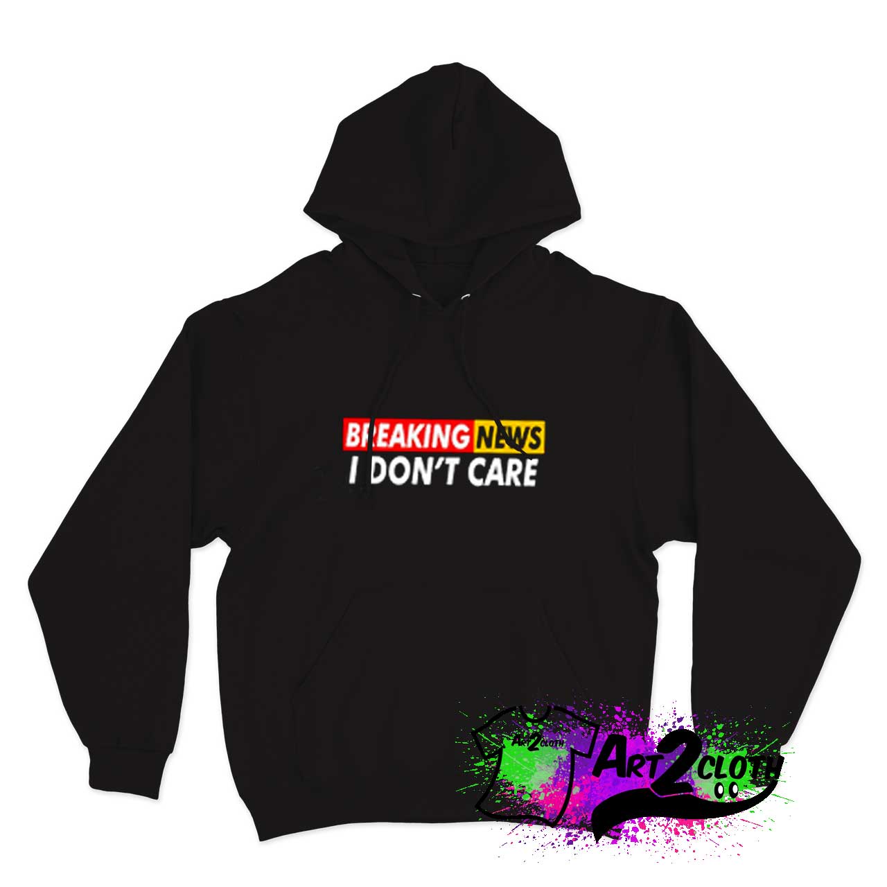 Breaking News I Don't Care Hoodie