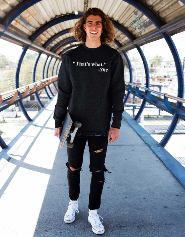 That’s What She Said Quote Sweatshirt