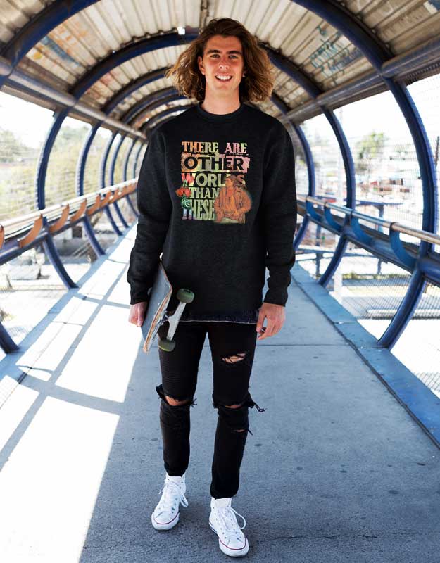 There Are Other Worlds Than These Sweatshirt