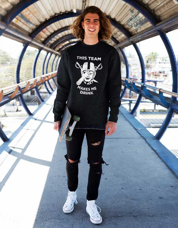 This Team Makes Me Drink Raiders Sweatshirt