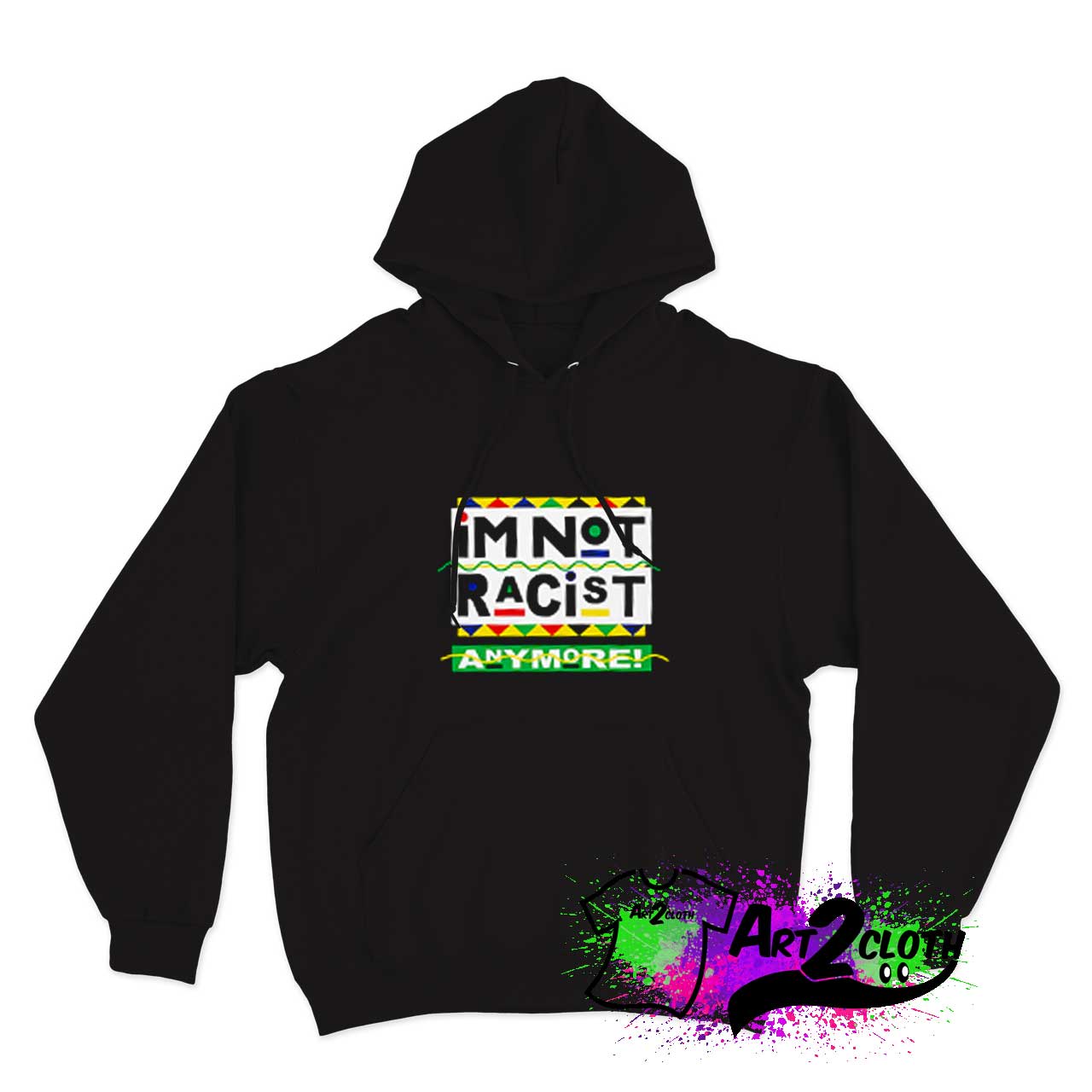 I’m Not Racist Anymore Hoodie