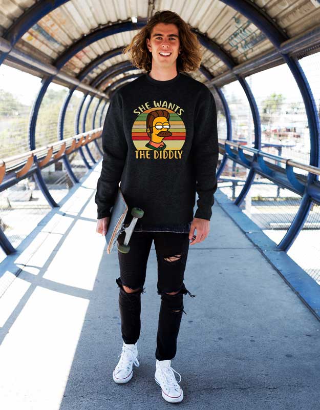 She Wants The Diddly Sweatshirt