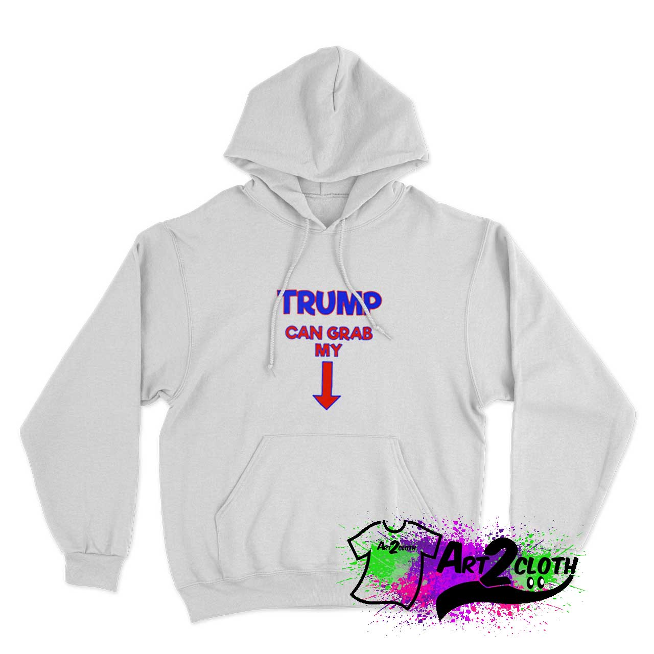 Trump Can Grab My Pussy Hoodie