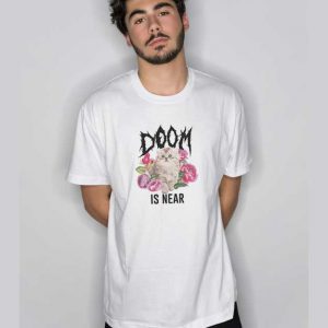 Doom Is Near Kitten T Shirt T Shirt