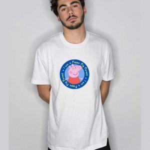 I Am a Peppa Pig Parent T Shirt