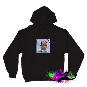 Kendall Roy I Will Not Cry Today Hoodie