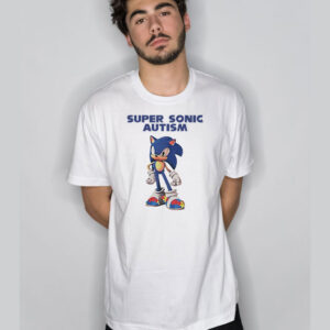 Sonic Say Fucks Autism T Shirt