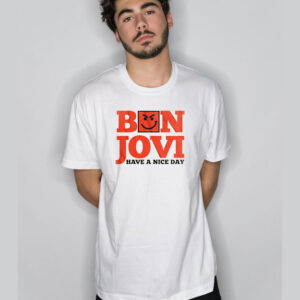 Have A Nice Day Bon Jovi T Shirt