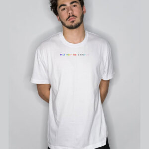 Tell Your Dog I Said Hi T-Shirt